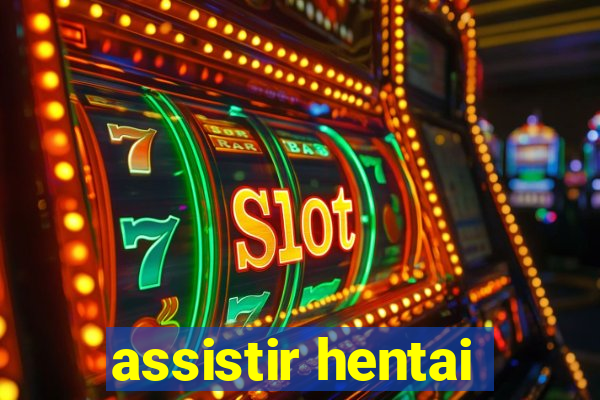 assistir hentai